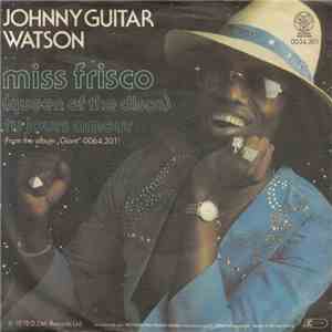 Johnny Guitar Watson - Miss Frisco (Queen Of The Disco) flac album