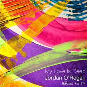 Jordan O'Regan - My Love Is Deep flac album