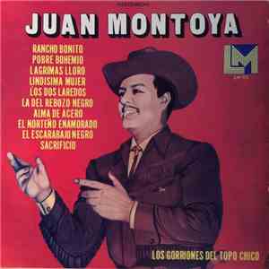 Juan Montoya  , con Los Gorriones De Topo Chico - Lo Mejor De Juan Montoya flac album