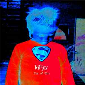 Killjoy  - Free Of Pain flac album