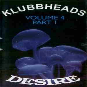 Klubbheads - Desire Volume 4 Part I flac album