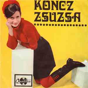 Koncz Zsuzsa - Zúgjatok Harangok / Nincs Sok Panasz Rád flac album