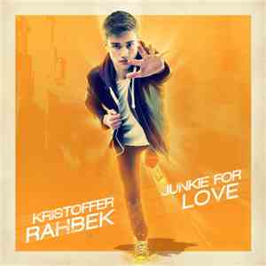Kristoffer Rahbek - Junkie For Love flac album
