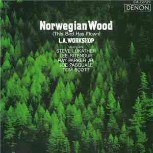 L.A. Workshop - Norwegian Wood (This Bird Has Flown) flac album