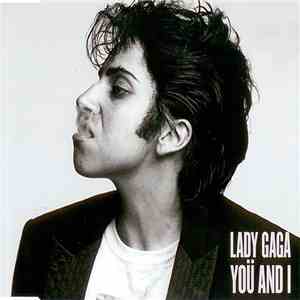 Lady Gaga - Yoü And I flac album