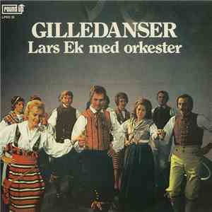 Lars Ek - Gilledanser - Lars Ek Med Orkester flac album