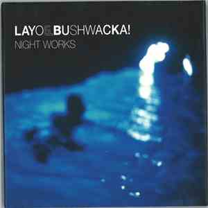Layo & Bushwacka! - Night Works flac album