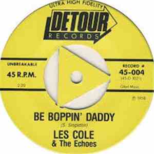 Les Cole & The Echoes  / Benny Barnes & The Echoes  - Be Boppin' Daddy / You Gotta Pay flac album