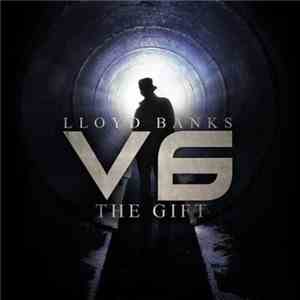 Lloyd Banks - V6 - The Gift flac album