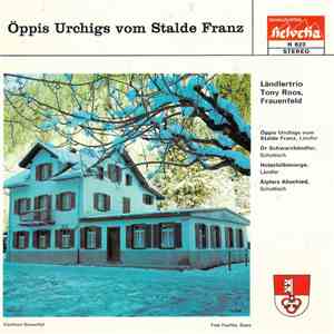 Ländlertrio Tony Roos, Frauenfeld - Öppis Urchigs Vom Stalde Franz flac album