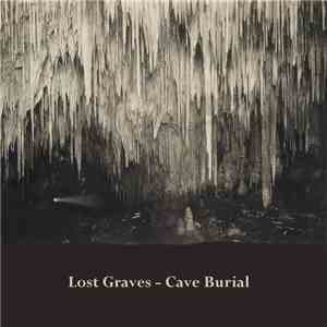 Lost Graves - Cave Burial flac album