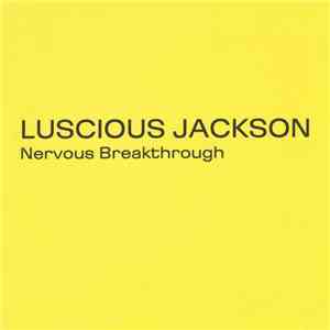 Luscious Jackson - Nervous Breakthrough flac album