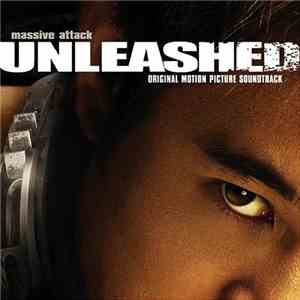 Massive Attack - Unleashed (Original Motion Picture Soundtrack) flac album