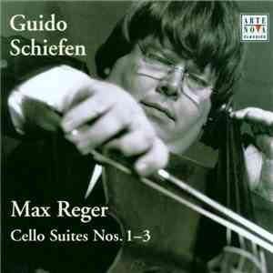 Max Reger - Guido Schiefen - Cello Suites flac album
