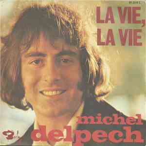 Michel Delpech - La Vie, La Vie flac album