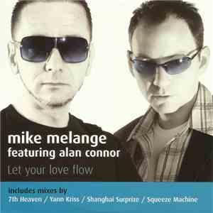 Mike Melange Featuring Alan Connor - Let Your Love Flow flac album