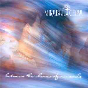 Mirabai Ceiba - Between The Shores Of Our Souls flac album