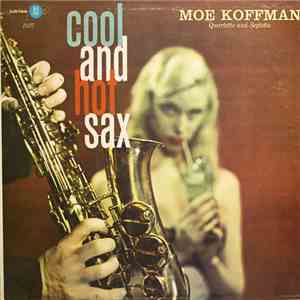 Moe Koffman Quartette And Moe Koffman Septette - Cool And Hot Sax flac album