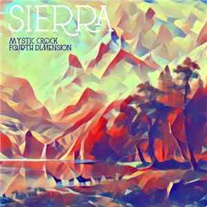 Mystic Crock & Fourth Dimension  - Sierra flac album