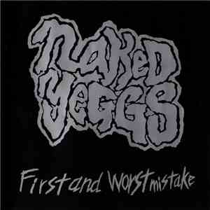 Naked Yeggs - First And Worst Mistake flac album