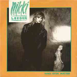 Nikki Leeger - Mind Over Matter flac album