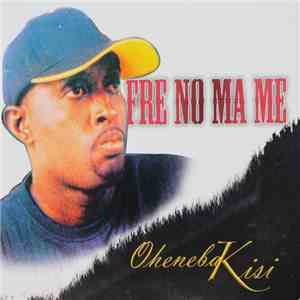Oheneba Kisi - Fre No Ma Me flac album