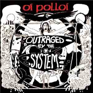 Oi Polloi - Outraged By The System flac album