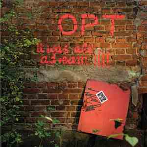 OPT - It Was All A Dream​!​!​!​! flac album