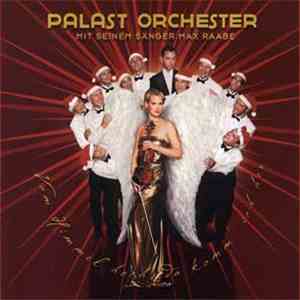 Palast Orchester Mit Seinem Sänger Max Raabe - Von Himmel Hoch, Da Komm' Ich Her flac album