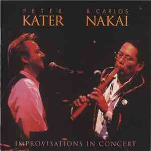 Peter Kater, R. Carlos Nakai - Improvisations In Concert flac album