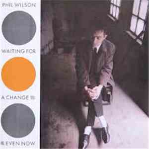 Phil Wilson  - Waiting For A Change flac album