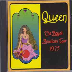 Queen - The Royal American Tour 1975 flac album