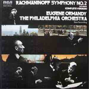 Rachmaninoff - Eugene Ormandy, The Philadelphia Orchestra - Symphony No. 2 In E Minor (Complete Version) flac album