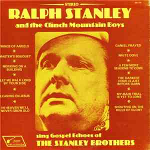 Ralph Stanley And The Clinch Mountain Boys - Sing The Gospel Echoes Of The Stanley Brothers flac album