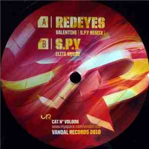 Redeyes / S.P.Y - My Valentine (S.P.Y Remix) / Elite Squad flac album