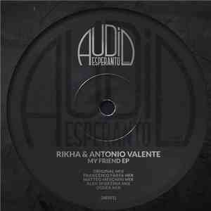 Rikha & Antonio Valente  - My Friend EP flac album