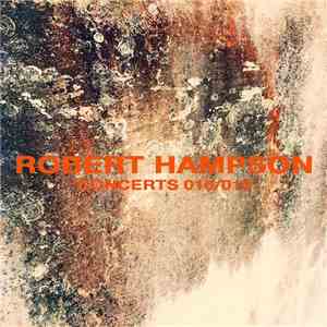 Robert Hampson - Concerts 016/018 flac album