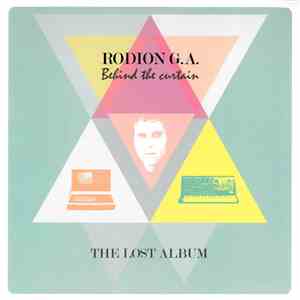 Rodion G.A. - Behind The Curtain (The Lost Album) flac album