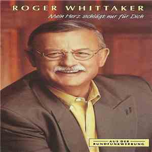 Roger Whittaker - Mein Herz Schlägt Nur Für Dich flac album