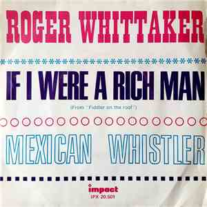 Roger Whittaker - Mexican Whistler / If I Were A Rich Man flac album