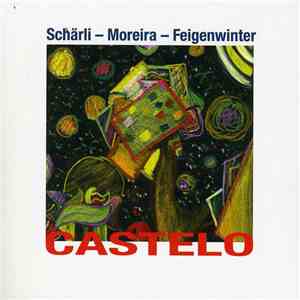 Schärli - Moreira - Feigenwinter - Castelo flac album