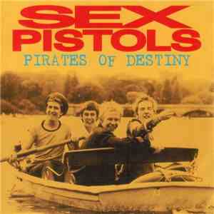Sex Pistols - Pirates Of Destiny flac album