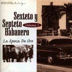 Sexteto Y Septeto Habanero - La Epoca De Oro, Volume 1 flac album