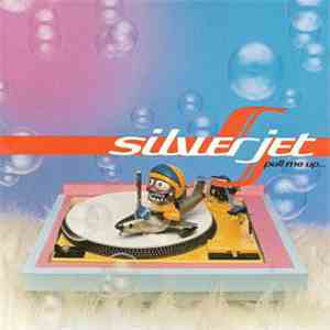 Silver Jet - Pull Me Up, Drag Me Down flac album