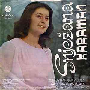 Snježana Karaman - Moja Ljubav Sada Je Čista / Zašto Čovjek Uvijek Luta flac album