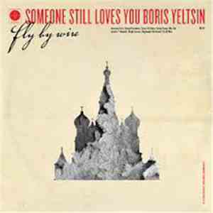 Someone Still Loves You Boris Yeltsin - Fly By Wire flac album