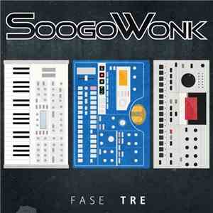 Soogowonk - Fase Tre flac album