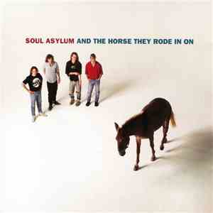 Soul Asylum  - And The Horse They Rode In On flac album