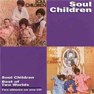 Soul Children - Soul Children / Best Of Two Worlds flac album