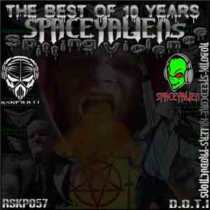 SPaCeyAlieN - The Best Of 10 Years SPaCeyALieNs Spitting Violence flac album
